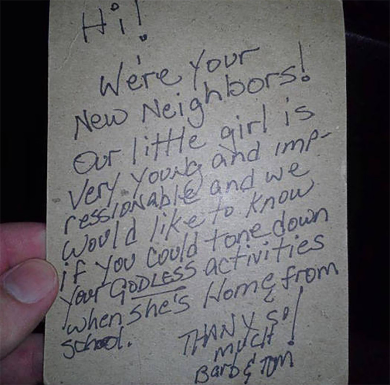 A note asks a neighbor to tone down their godless activities on behalf of their daughter.